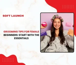 Grooming Tips for Female
